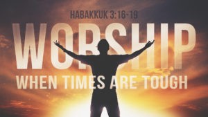 Worship Tough Times